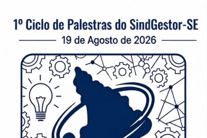 SindGestor-SE reúne nomes de destaque nacional no 1º Ciclo de Palestras para Gestores Governamentais
