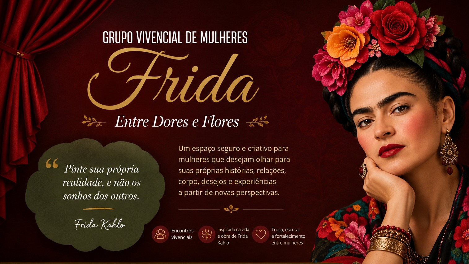 Divulgação do grupo vivencial feminino Frida: Entre Dores e Flores, em Aracaju